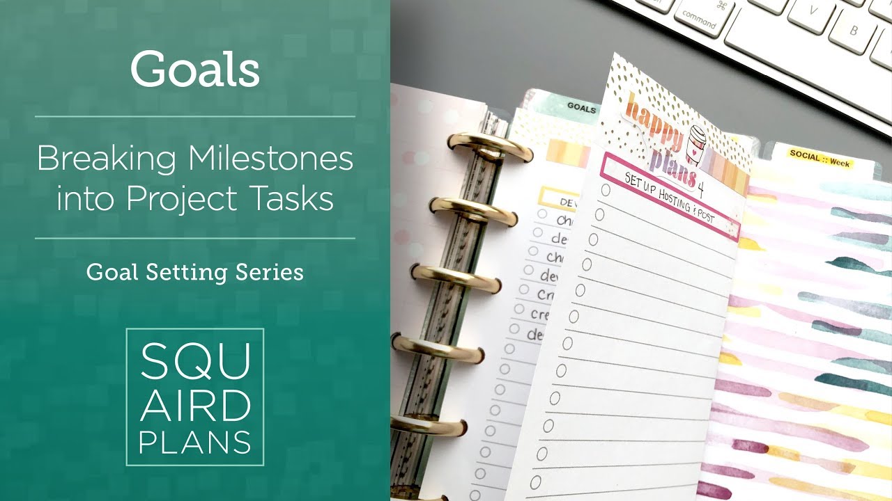 Breaking Down Milestones into Tasks :: Goal Setting Series :: Happy Planner