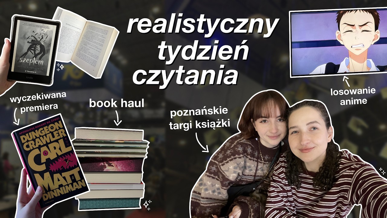 REALISTYCZNY TYDZIEŃ CZYTANIA #18 🚂🤍 | poznańskie targi książki, book haul, anime - reading vlog