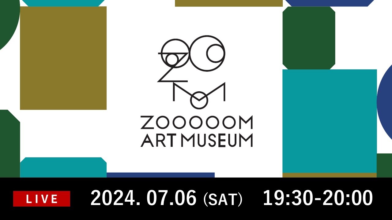 【ZOOOOOM ART MUSEUM】（7/6（SAT）19:30～LIVE）ポーラ美術館