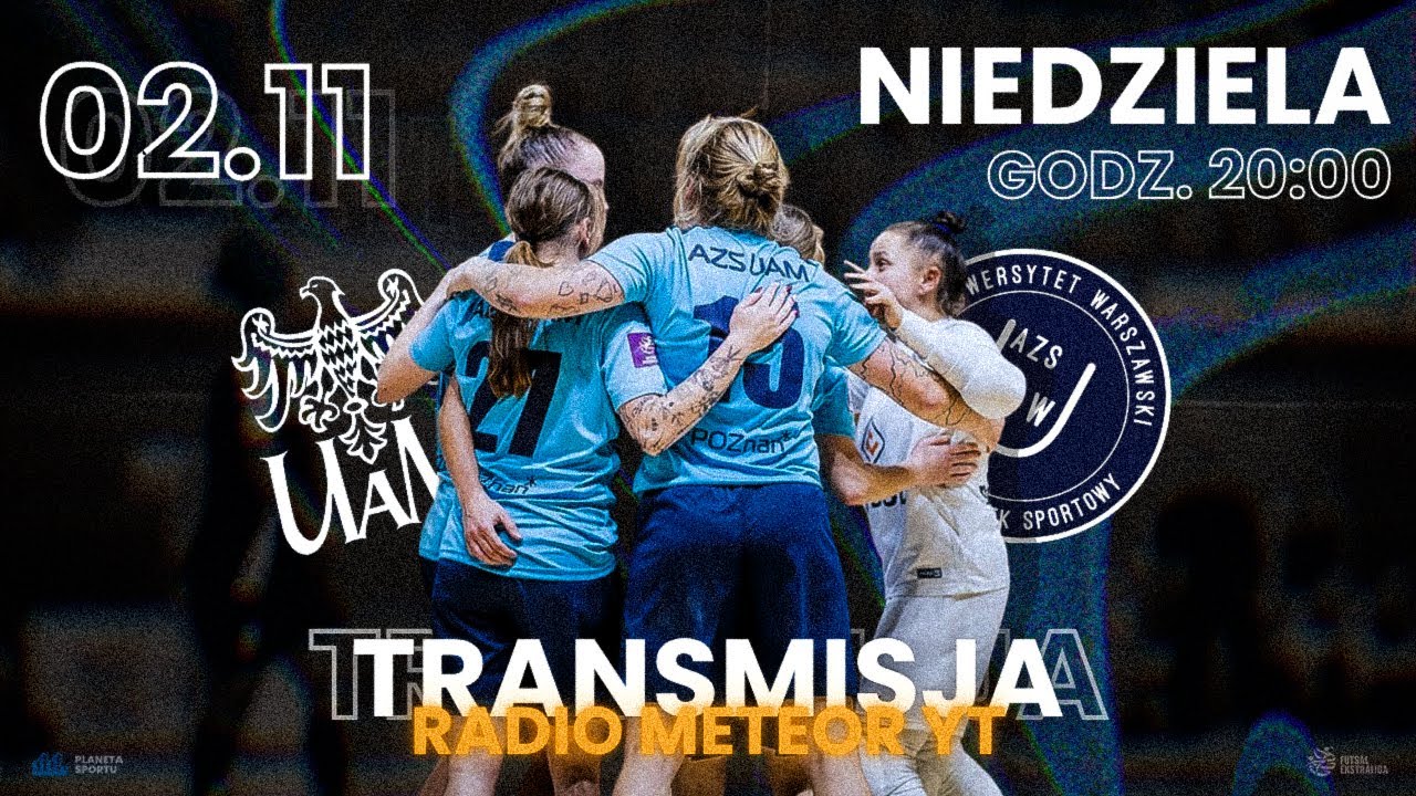AZS UAM POZNAŃ - AZS UNIWERSYTET WARSZAWSKI (Ekstraliga Futsalu Kobiet)