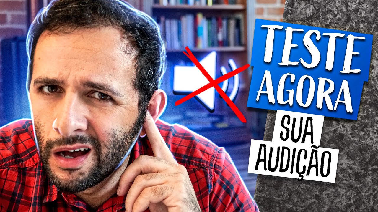Você está PERDENDO AUDIÇÃO e eu VOU PROVAR!