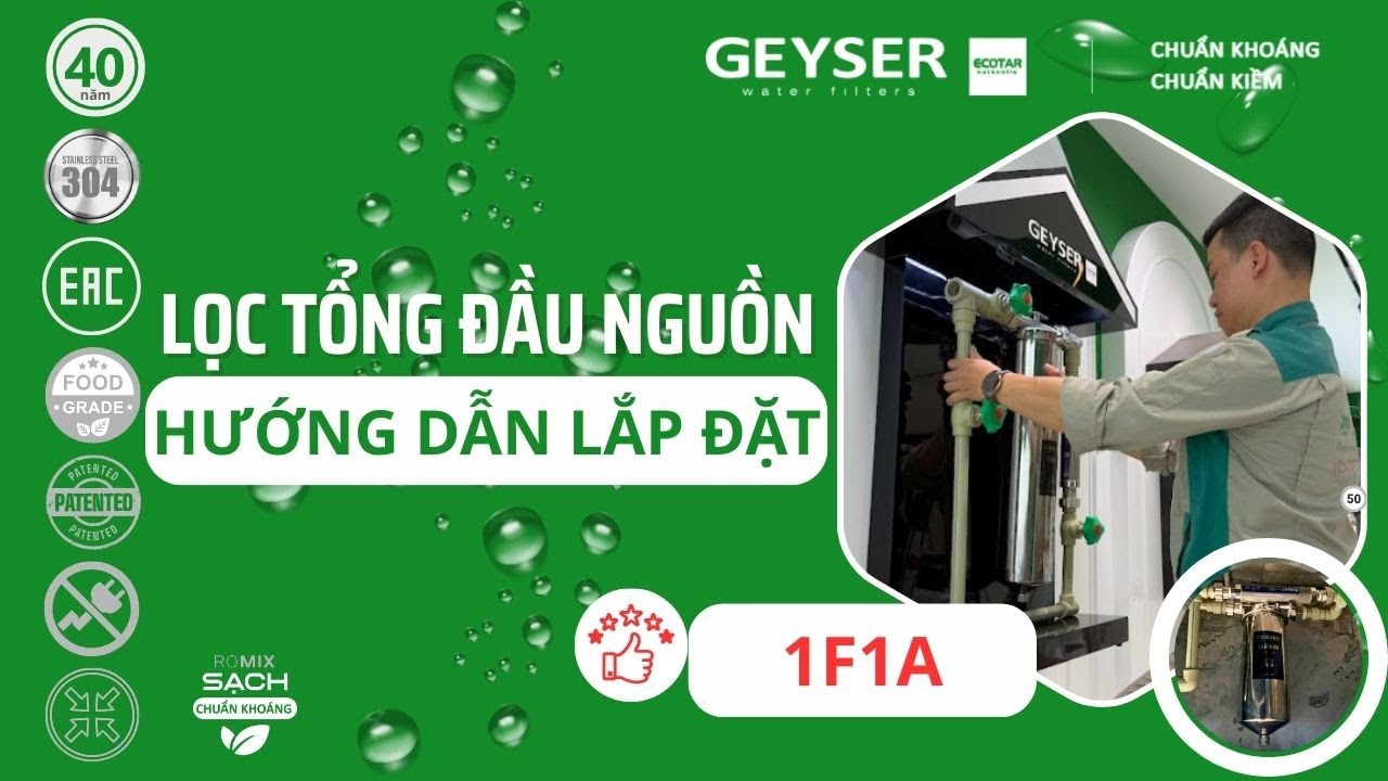 Hướng dẫn lắp đặt lọc tổng đầu nguồn trên đường ống Geyser Ecotar 1F1A