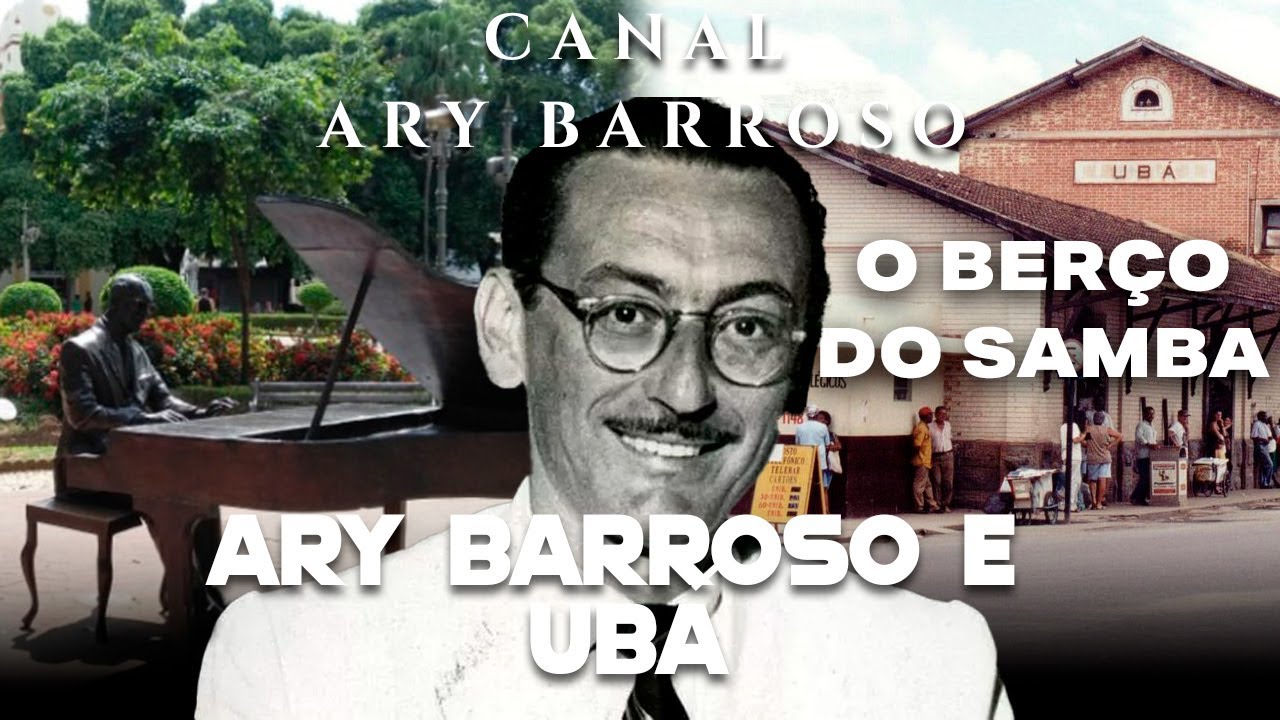 Ary Barroso e Ubá