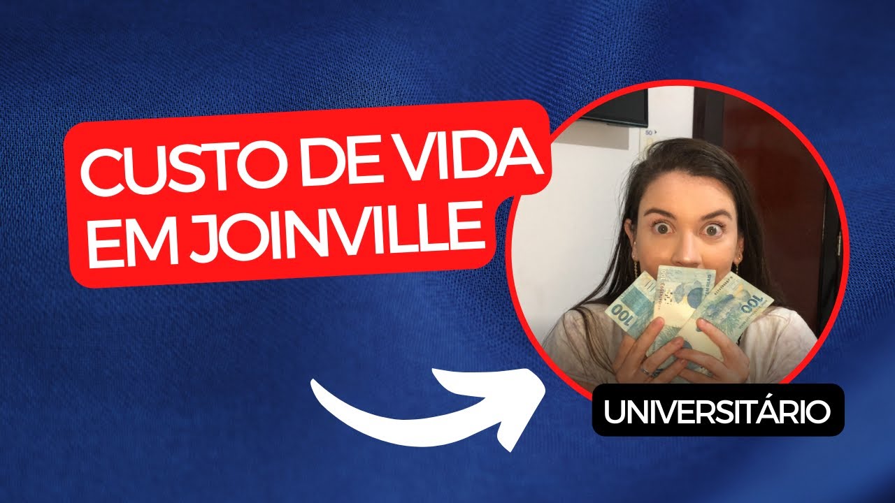 Quanto gasto para morar em JOINVILLE? | Vanessa Cunha