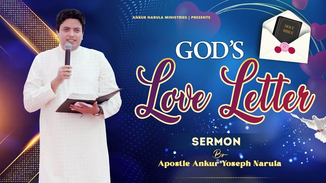 God's Love Letter Sermon By Apostle Ankur Yoseph Narula || Ankur Narula Ministries