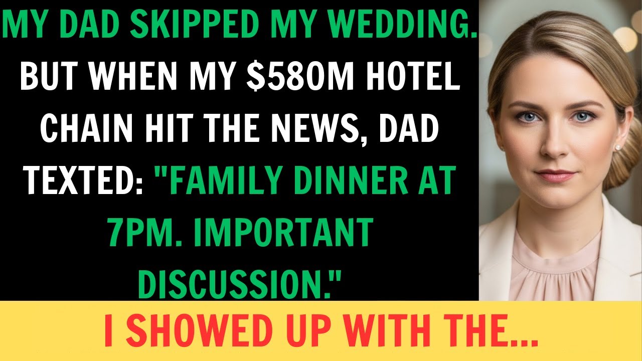 My Dad Skipped My Wedding. But When My $580M Hotel Chain Hit the News, Dad Texted…