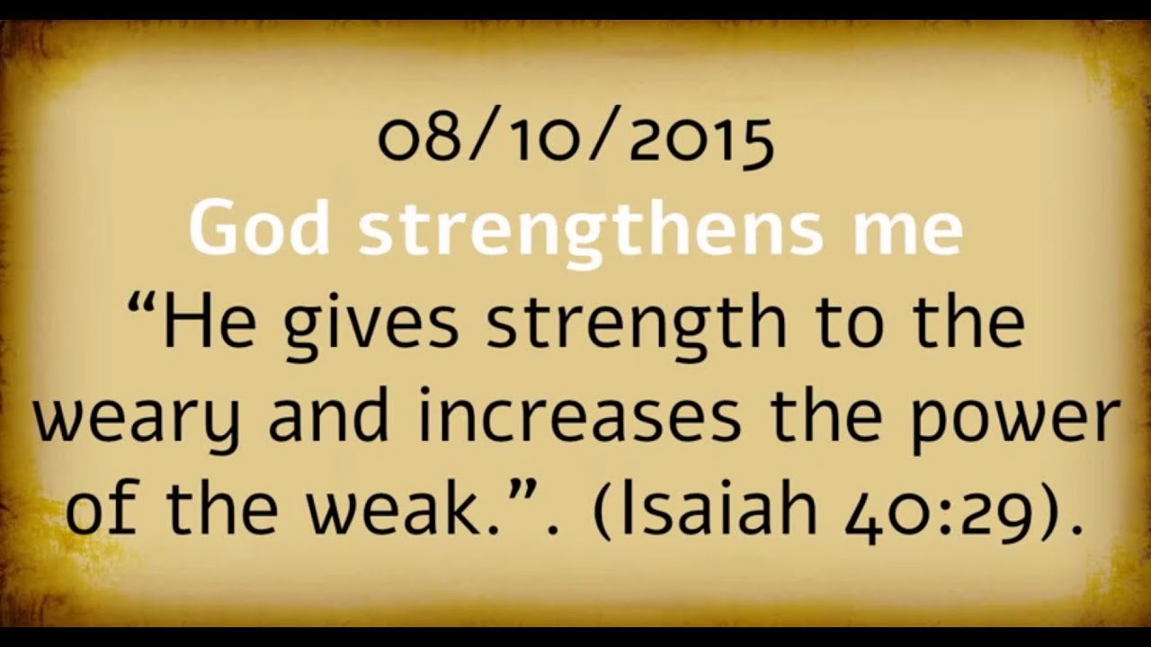 God Strengthens Me (August 10 2015)