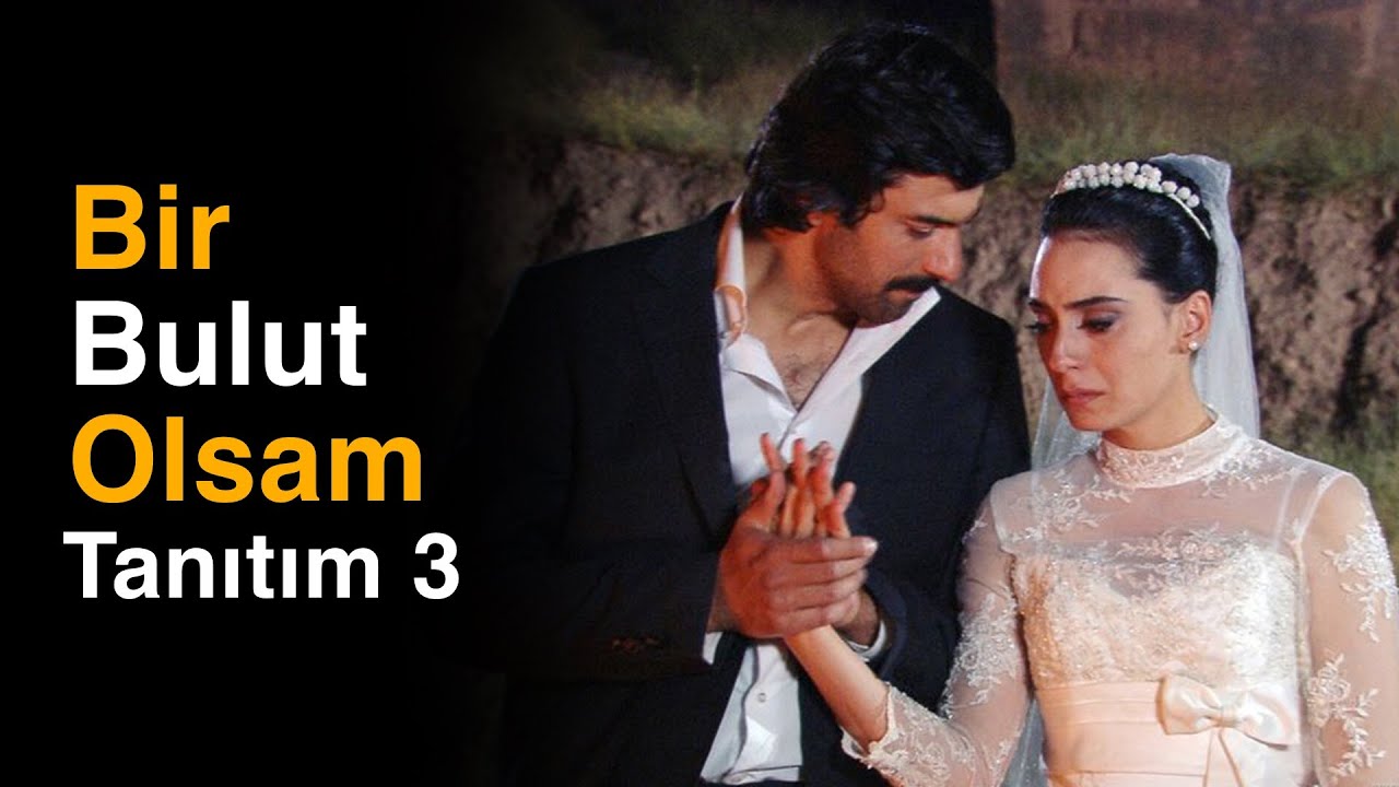 Bir Bulut Olsam - Tanıtım 3