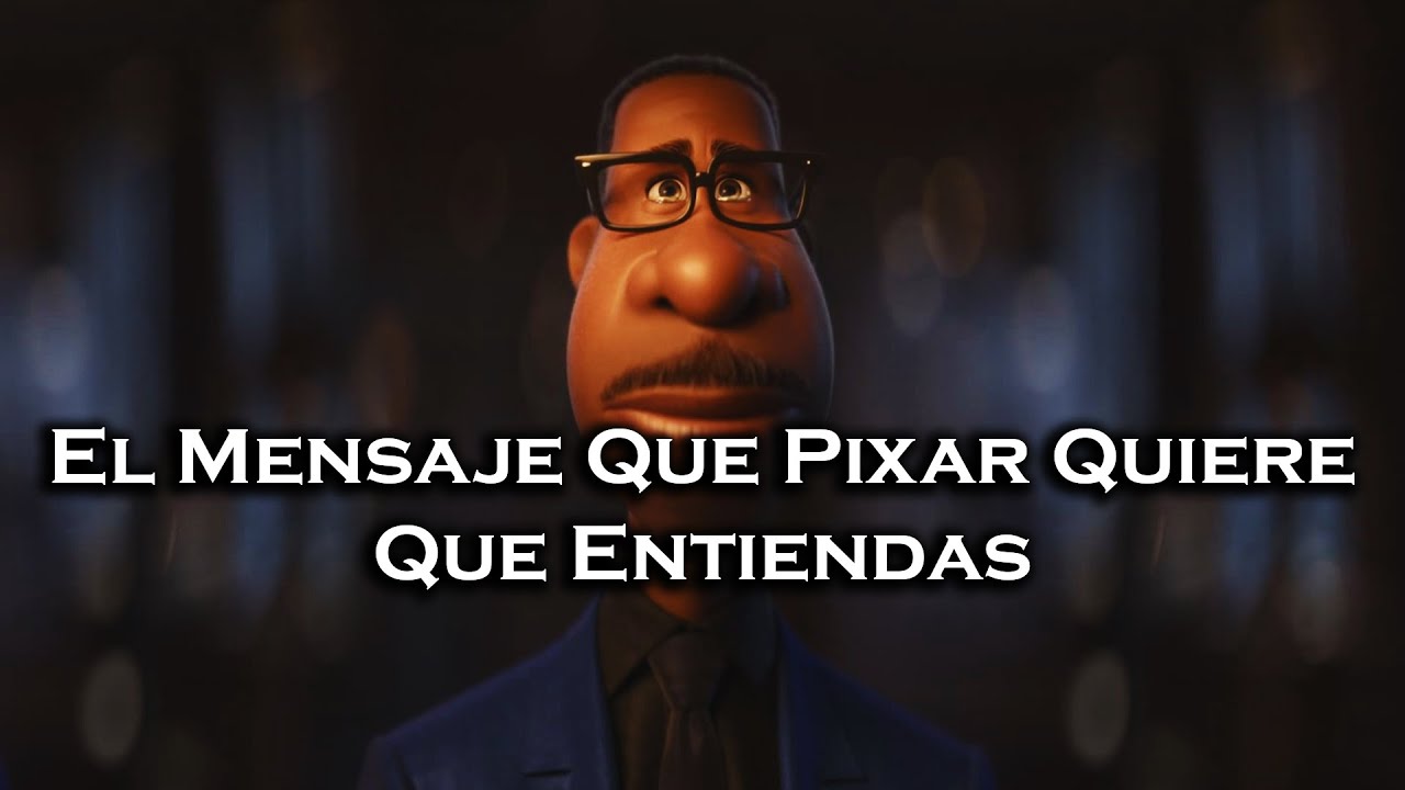 | Tus Sueños No Valen Nada y Pixar Te Lo Dijo | La Moraleja En Soul | Análisis |