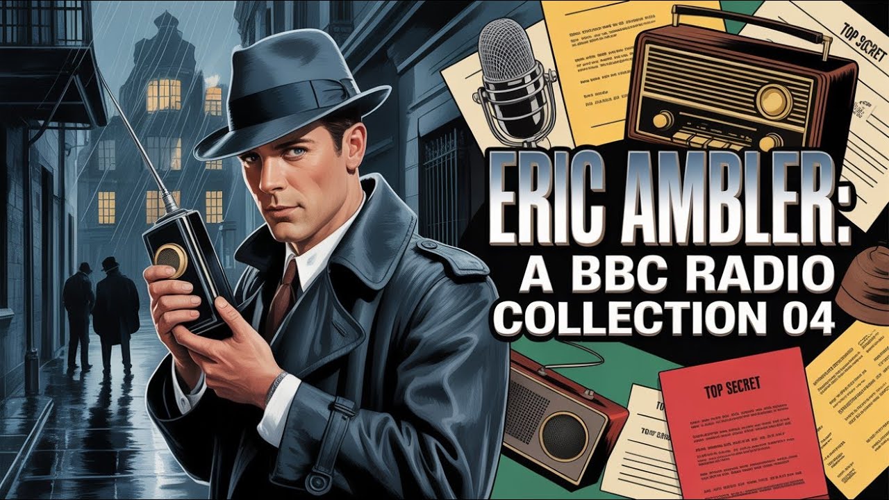 Eric Ambler A BBC Radio Collection 04