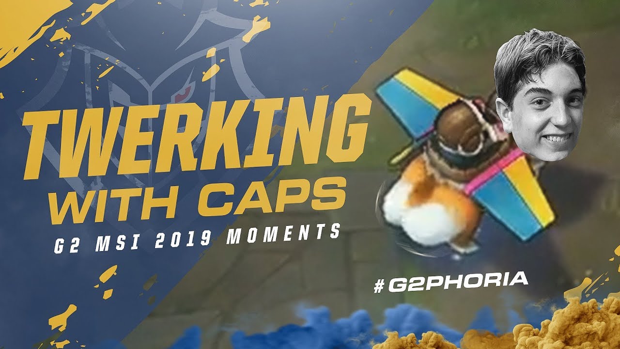 Twerking With Caps | G2 MSI 2019 Moments