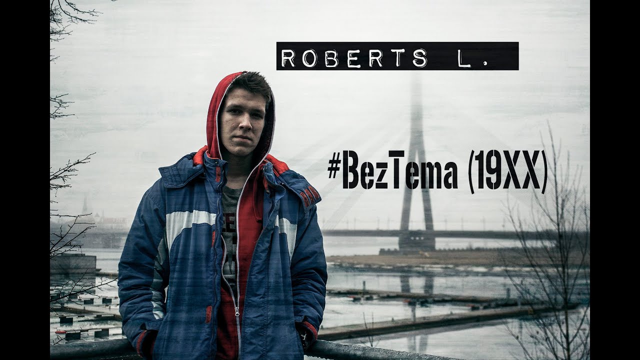 RobertsL - #BezTēma (199X) (Official Video)