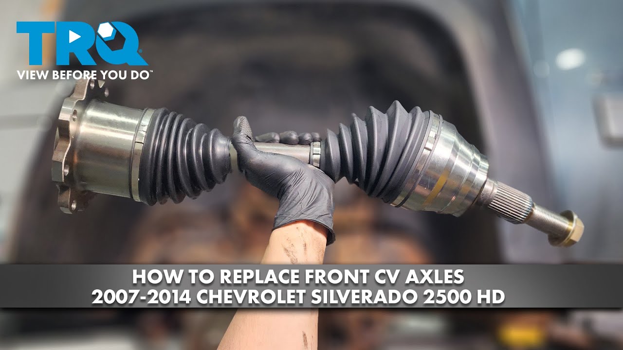 How to Replace Front CV Axles 2007-2014 Chevrolet Silverado 2500 HD