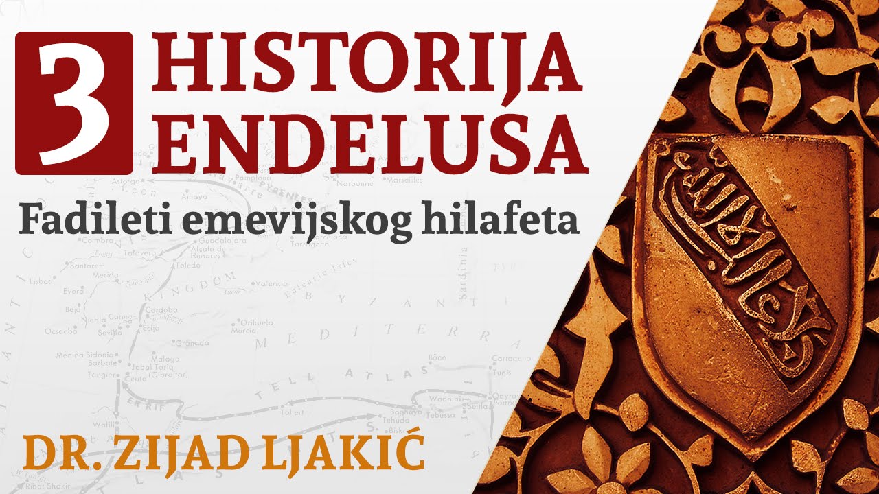 HISTORIJA ENDELUSA #3 / Fadileti emevijskog hilafeta - dr. Zijad Ljakić