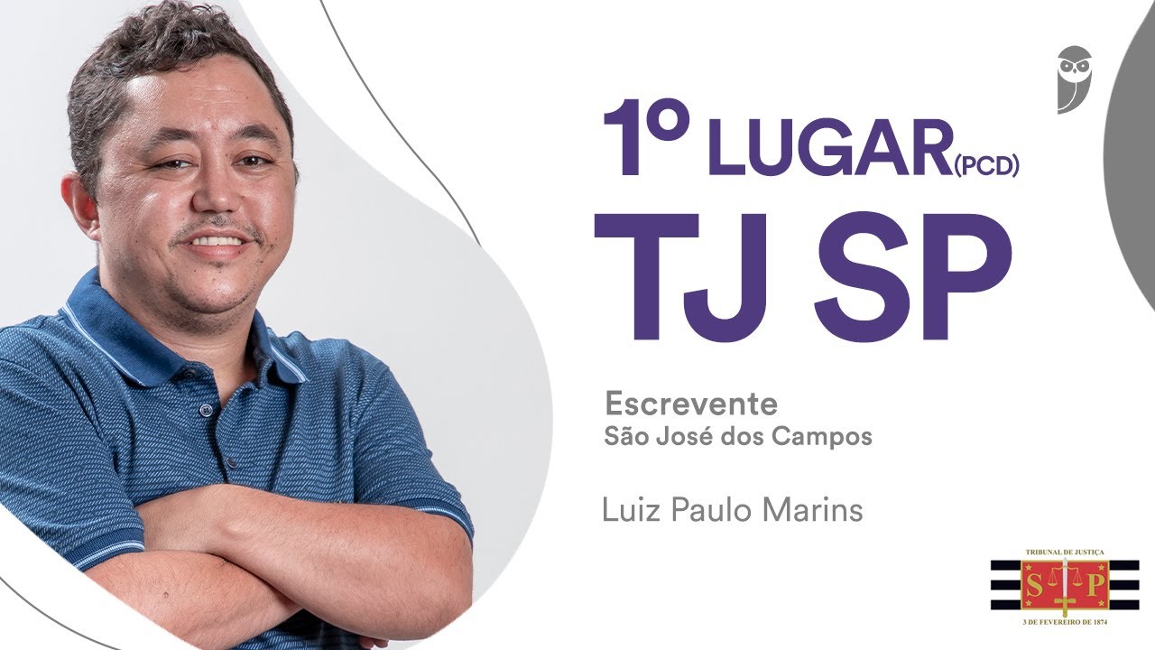 #ConcursoTJSP: aprovado em 1&deg; lugar (PCD) - Luiz Paulo Marins