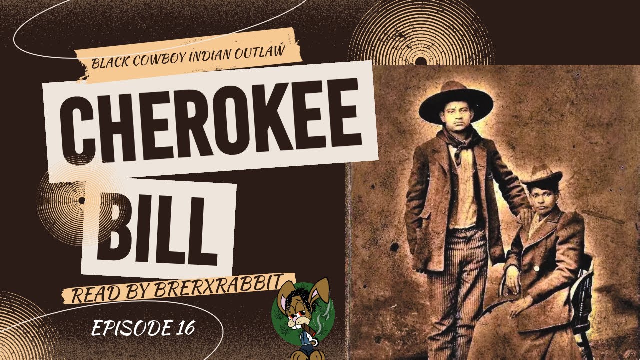 CHEROKEE BILL | BLACK COWBOY INDIAN OUTLAW | INTERVIEW FROM ELLEN GOLDSBY (MOTHER) | BOOK READ