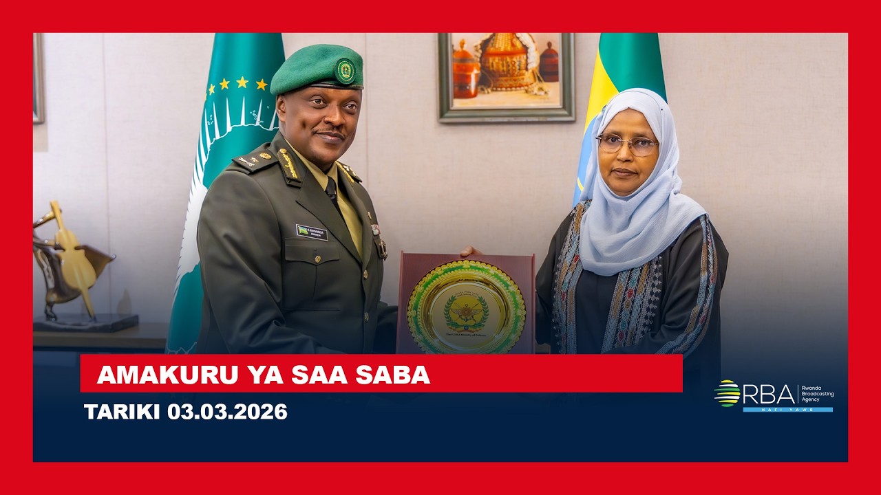 AMAKURU YA SAA SABA || 03 WERURWE 2026