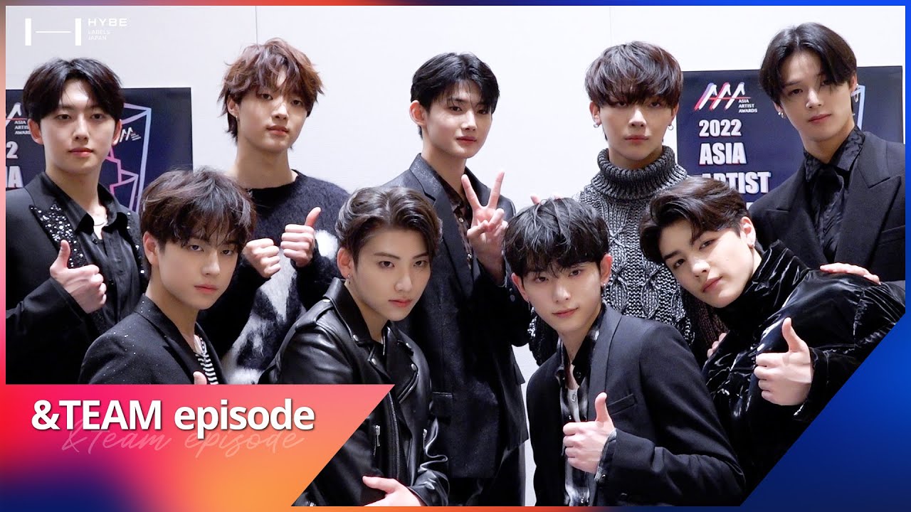 [EPISODE] &TEAM @2022 Asia Artist Awards