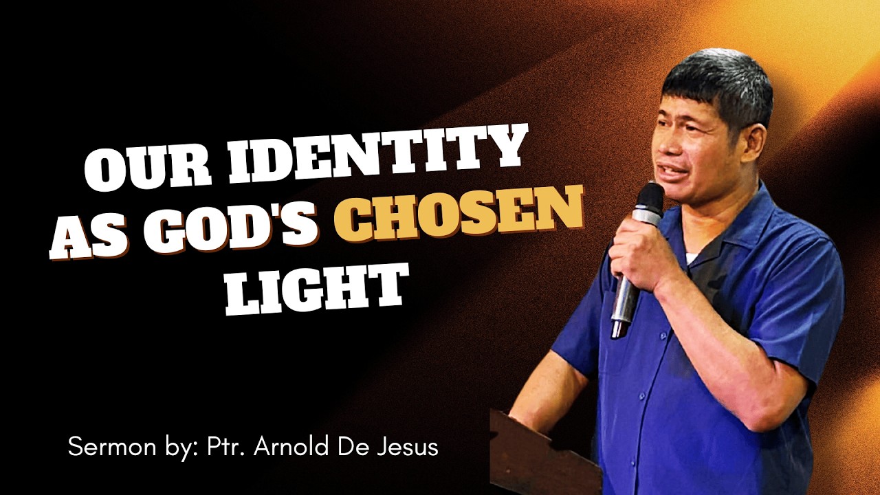SBCF Sermon : Our Identity as God's Chosen Light