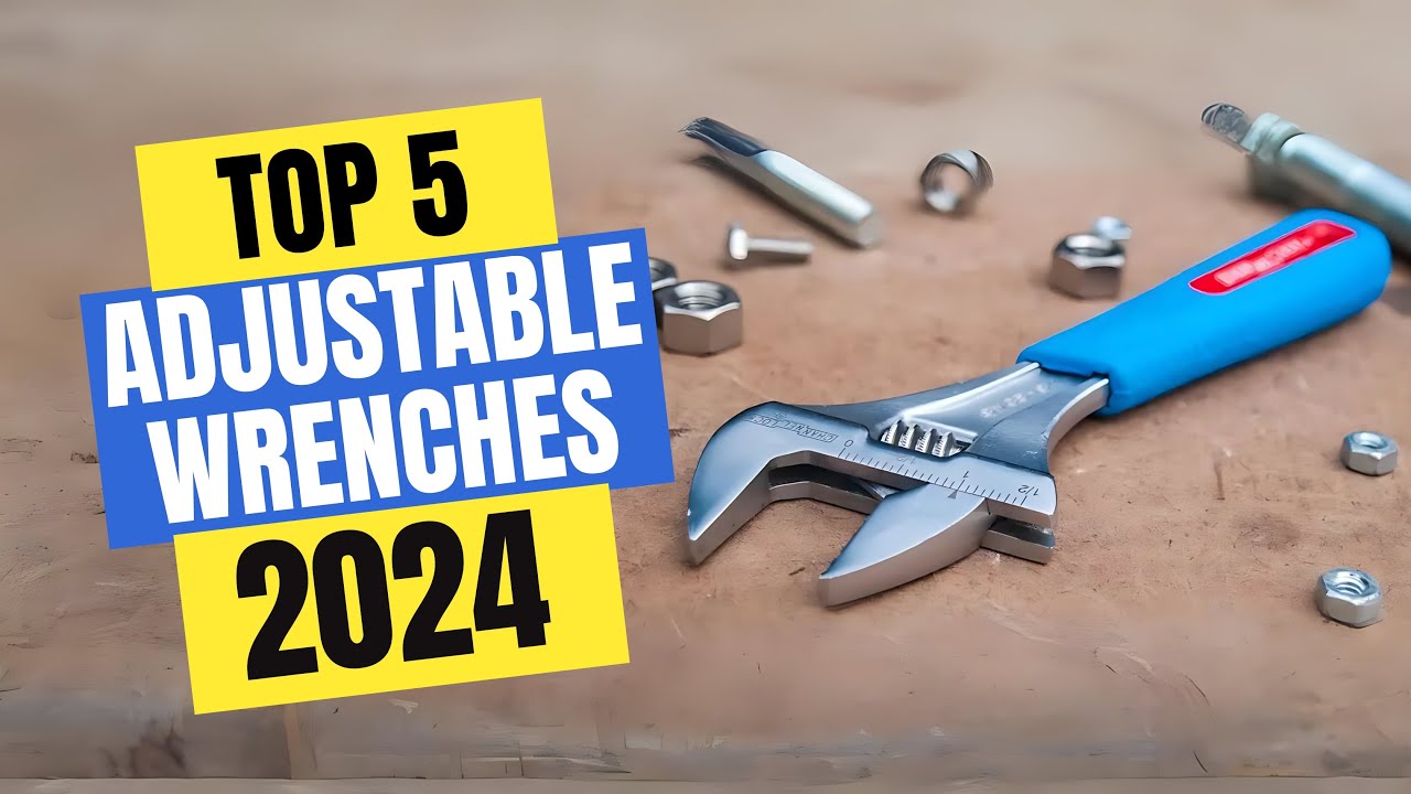 Best Adjustable Wrenches 2025 | Which Adjustable Wrench Should You Buy in 2025?