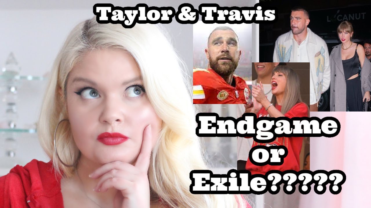 Endgame or Exile? Taylor Swift Travis Kelce Relationship Reaction | Taylor Swift Feminine Energy