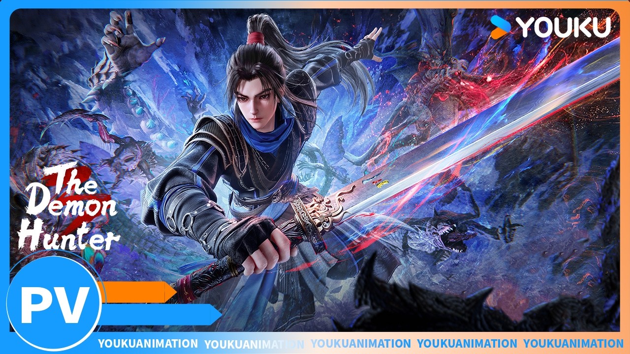 【 The Demon Hunter3】The final PV is available！ | YOUKU ANIMATION