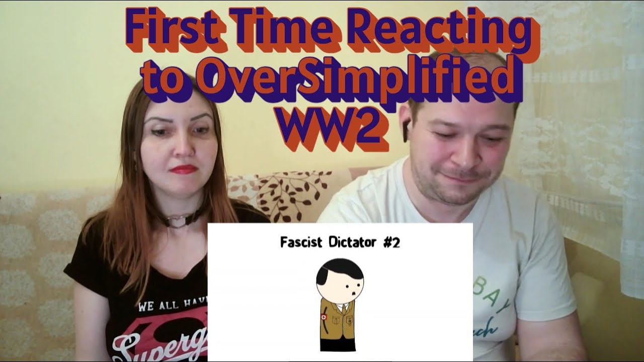 Couple Reacts to OverSimplified WW2 (part 1)