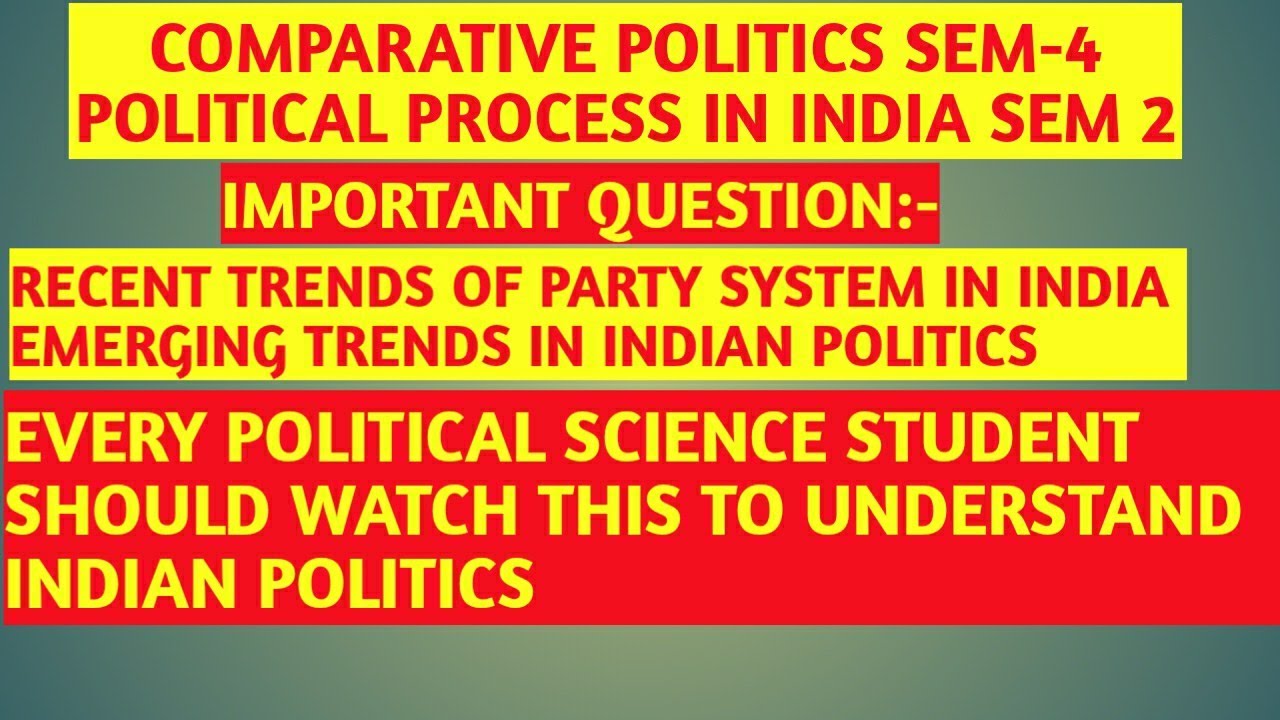 RECENT TRENDS OF PARTY SYSTEM IN INDIA || EMERGING TRENDS IN INDIAN POLITICS || SEM-4||SEM2|IMP. Q.