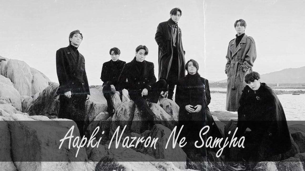 BTS [aapki nazron ne samjha] FMV