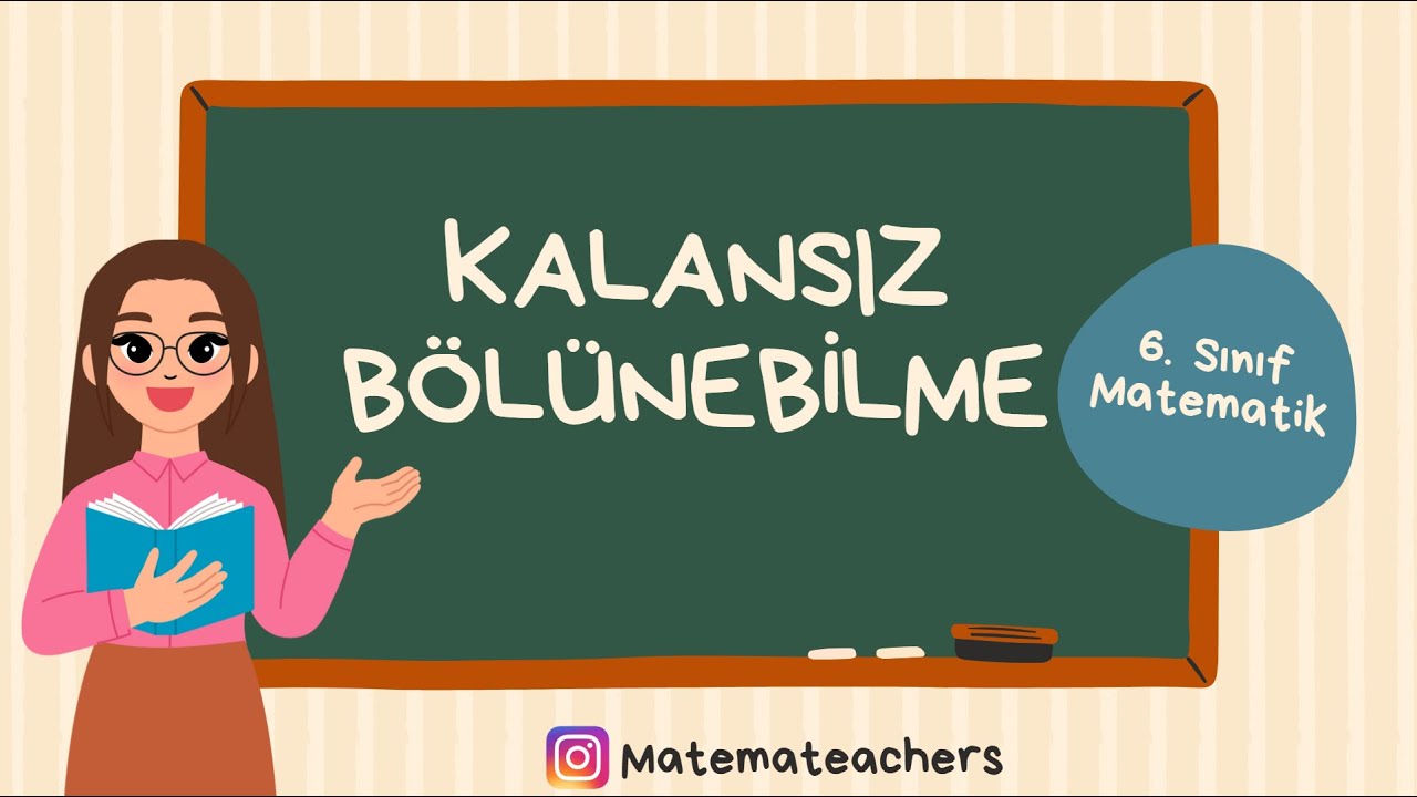 6. SINIF KALANSIZ BÖLÜNEBİLME - BÖLÜNEBİLME KURALLARI (YENİ MÜFREDAT/MAARİF MODELİ)