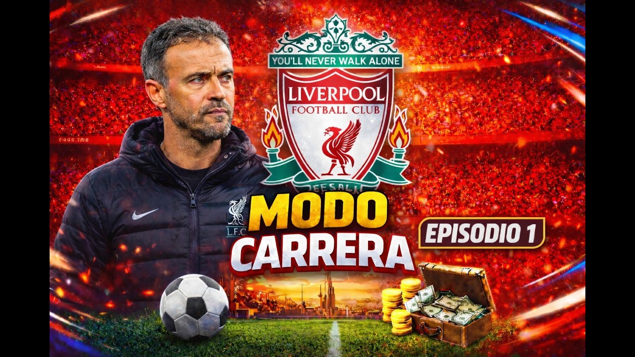 T1 MODO CARRERA/ LIVERPOOL/LUIS ENRIQUE DT/ CAPÍTULO 1/ FC 26