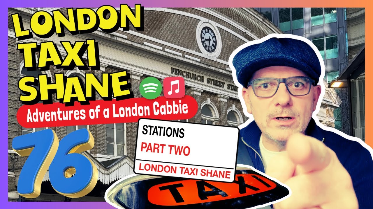 Ep 76 Taxi! London Train Stations...PART 2!