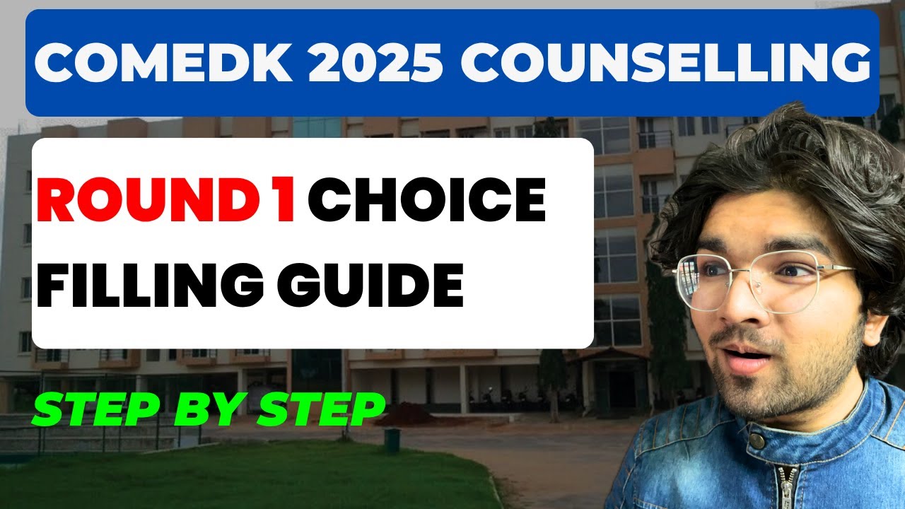COMEDK Round 1 Choice Filling: Step By Step Guide | COMEDK Counselling 2025
