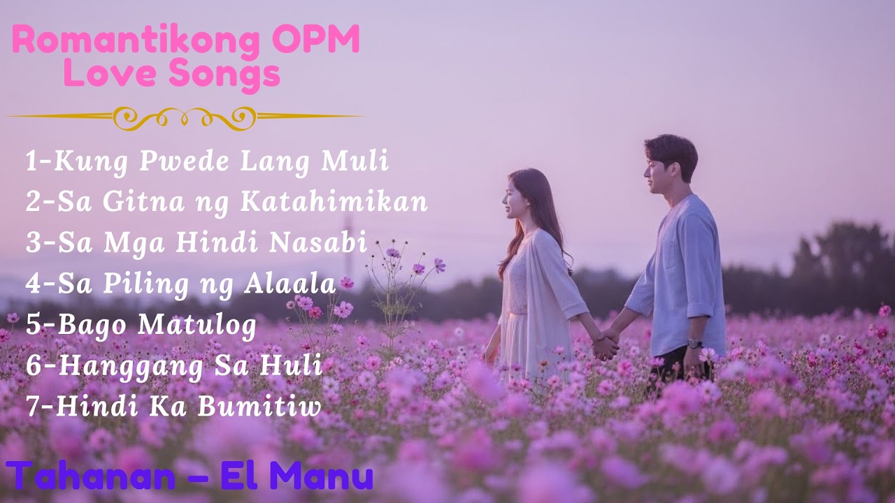 Top OPM Songs Philippines 2025 🎧 | Tahanan – El Manu | Best Tagalog Hits Playlist #09