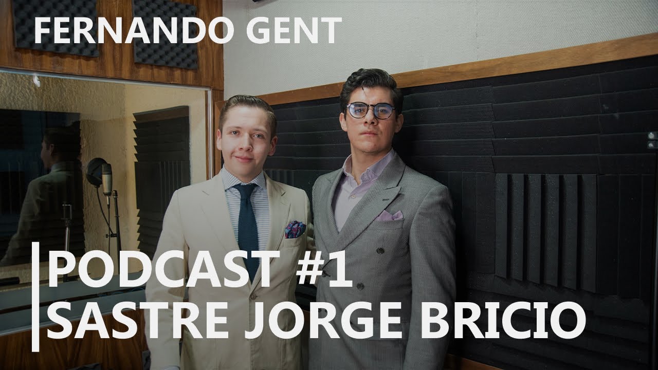 Entrevista con Jorge Bricio | Sastre joven de Guadalajara | Fernando Gent PODCAST #1