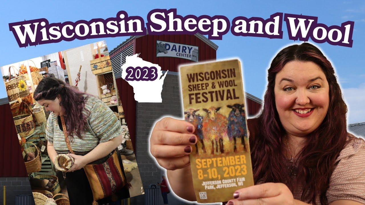Let's go to the Wisconsin Sheep and Wool Festival 2023