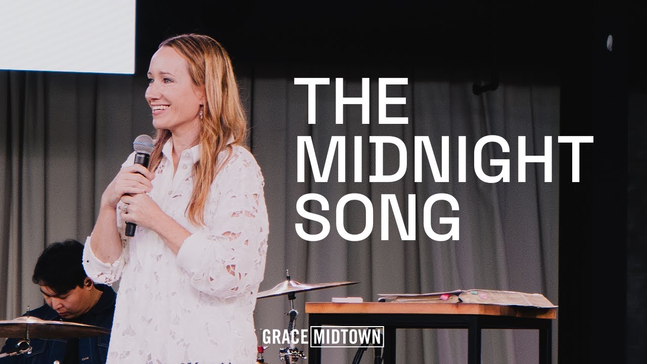 The Midnight Song | Caroline Schandel | Grace Midtown Church