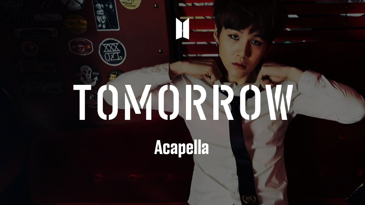 BTS 「Tomorrow」 Acapella