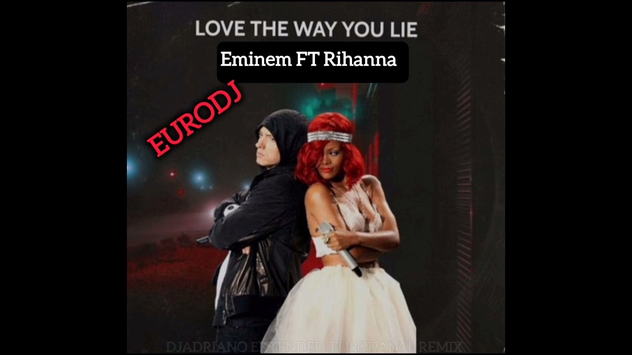Eminem FT Rihanna - love the Way you lie (Eurodj)(DJadriano extended eurodance remix)