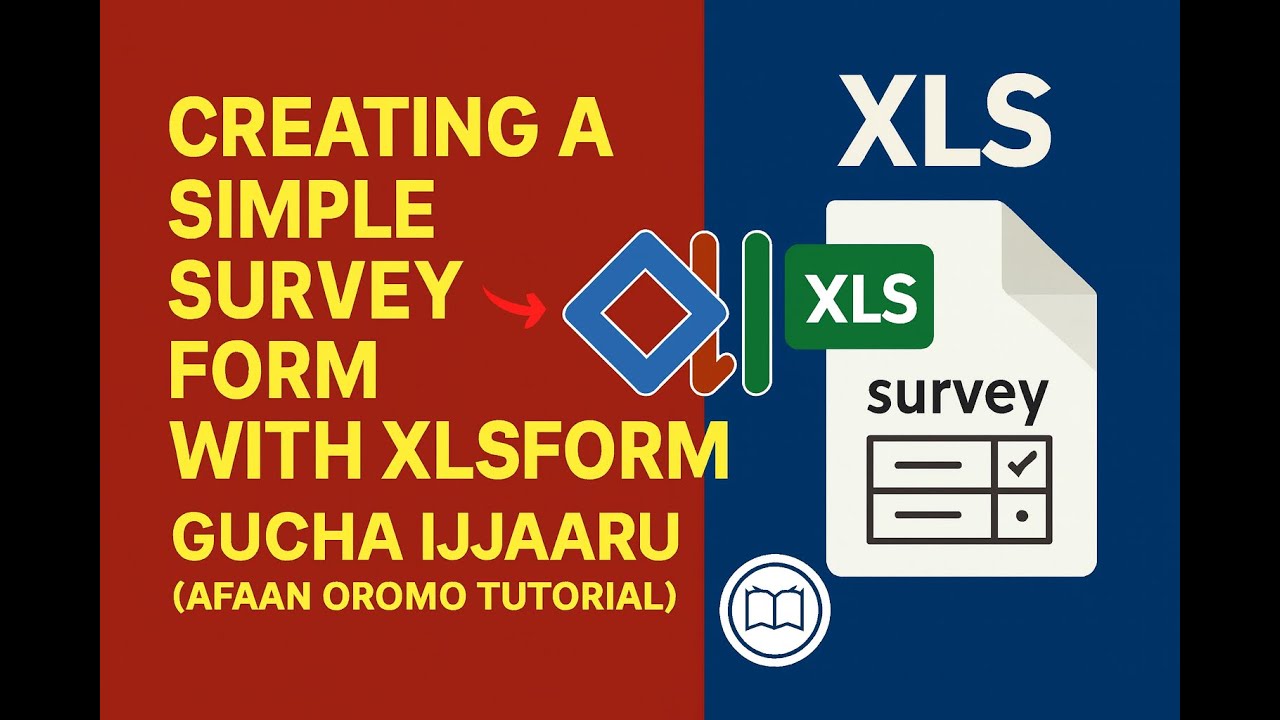 Part 2: Creating a Simple Survey Form with XLSForm – gucha Ijaaru (Afaan Oromo Tutorial)