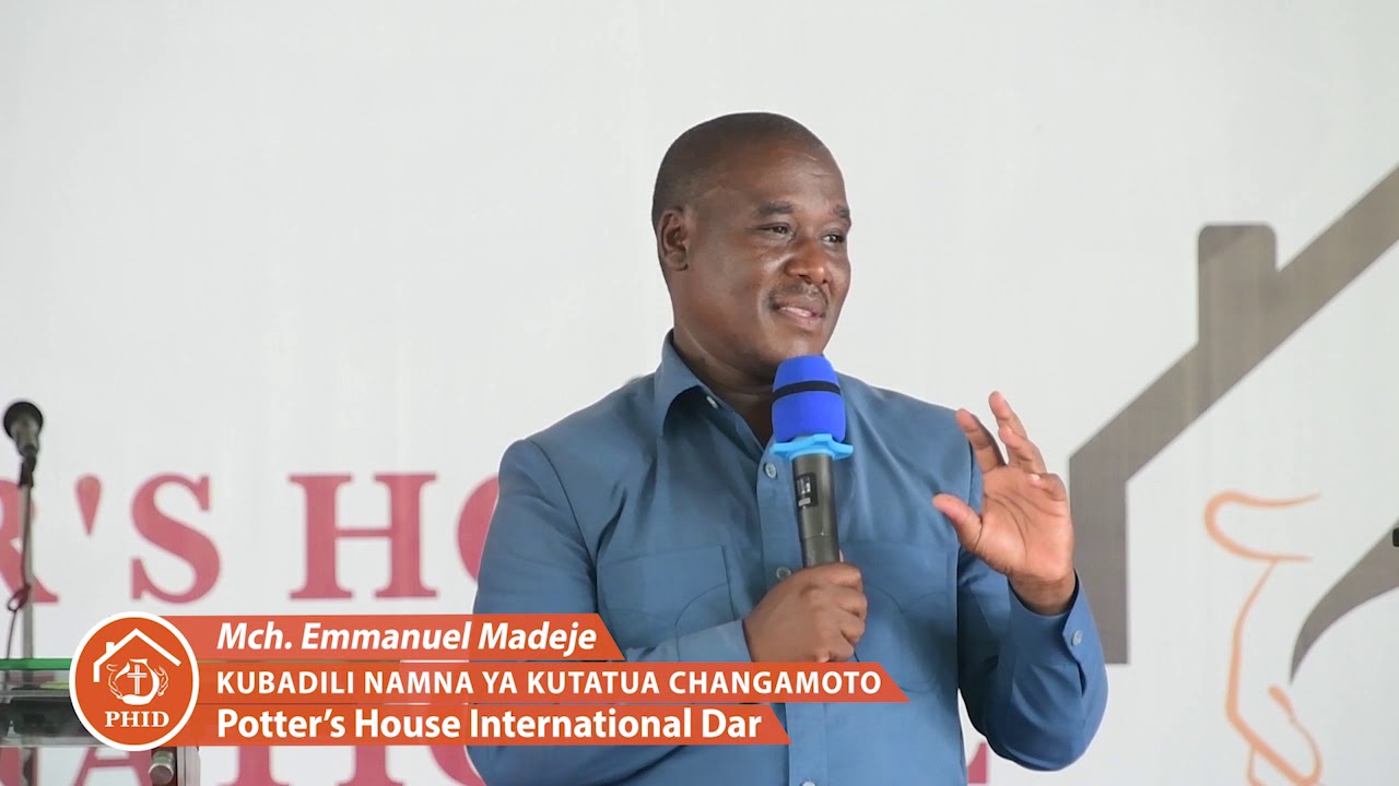 KUBADILI NAMNA YA KUTATUA CHANGAMOTO | MCH EMMANUEL MADEJE | PHID