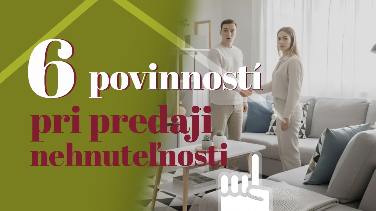 6 zákonných povinností pri predaji nehnuteľnosti