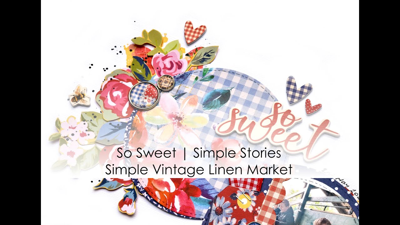 So Sweet Simple Stories | Simple Vintage Linen Market
