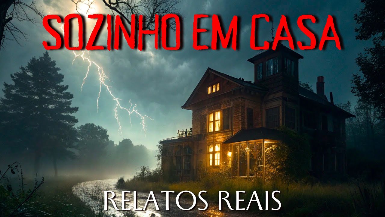 Sozinho em Casa - Histórias Reais de Terror