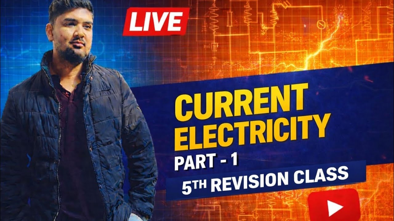 CURRENT ELECTRICITY PART 1 