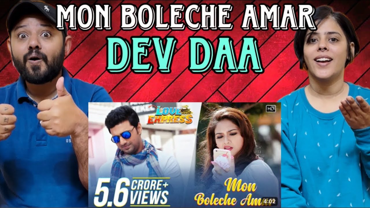 Mon Boleche Amar Song Reaction | Love Express | Dev | Nusrat | Bob | Jeet Gannguli |