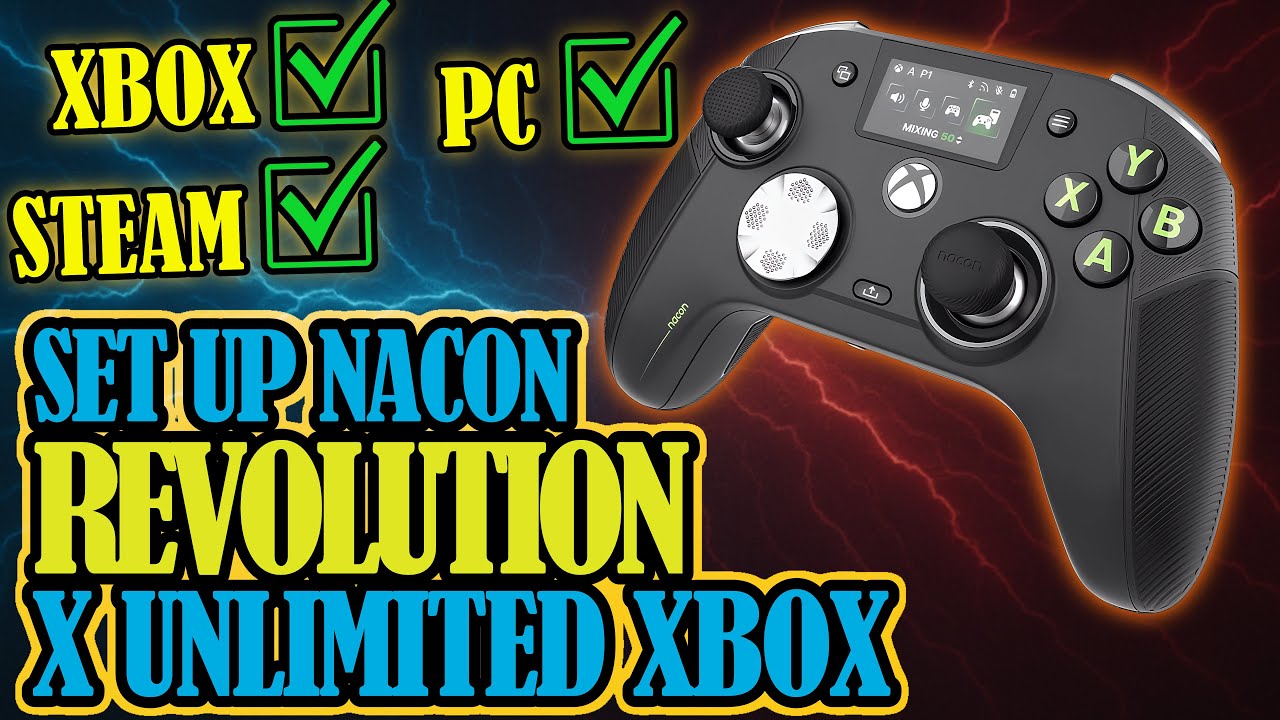 NACON Revolution X Unlimited XBOX Wireless Controller: Set Up For XBOX/ PC/STEAM