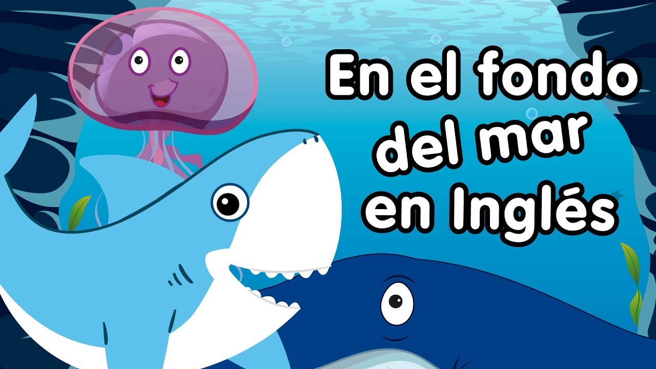 En el fondo del mar en inglés canciones infantiles