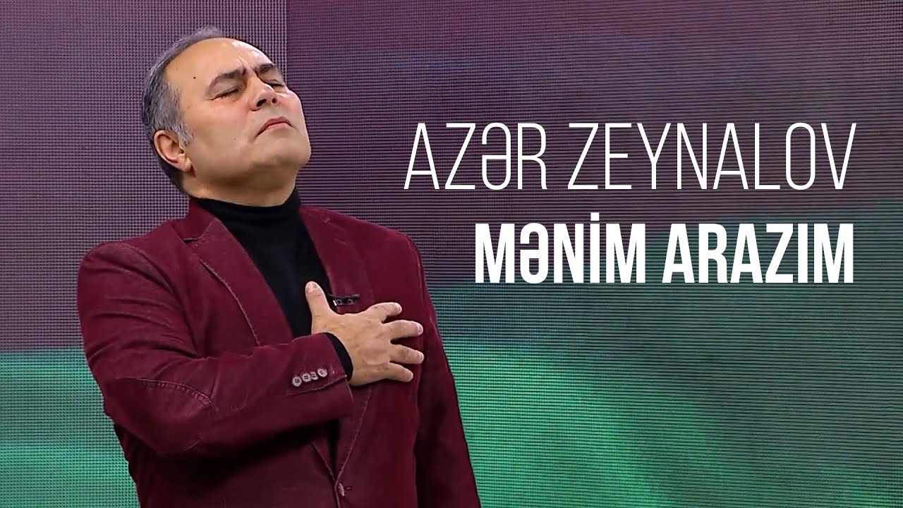 Azər Zeynalov - Mənim Arazım
