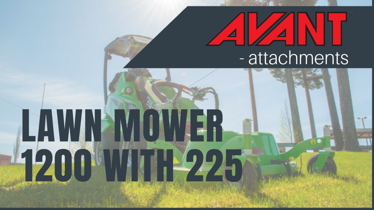 Avant attachments: Lawn Mower 1200 with Avant 225